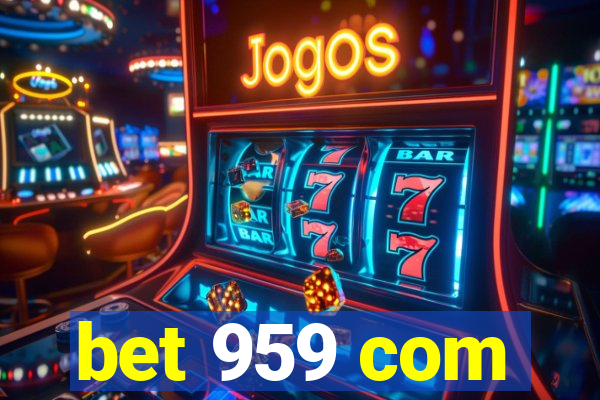 bet 959 com